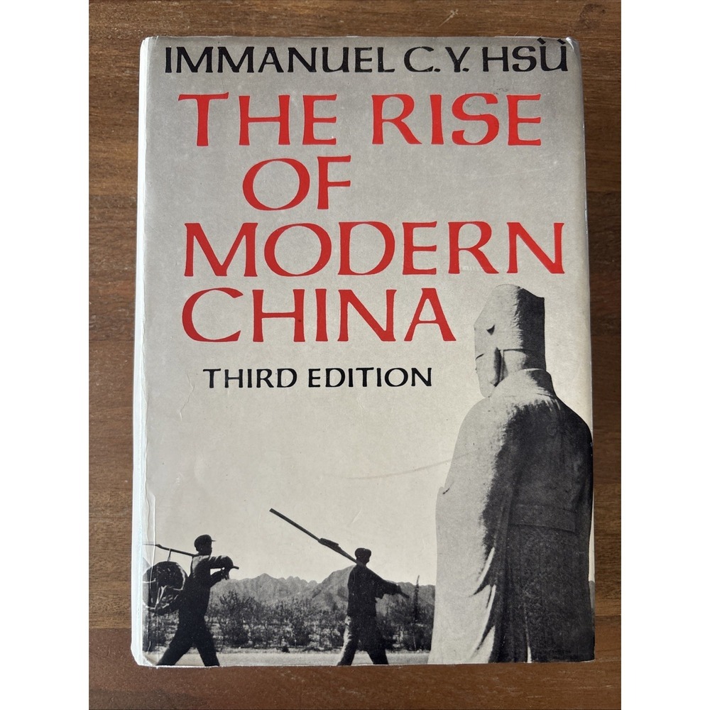 THE RISE OF MODERN CHINA By Immanuel C. Y. Hsu 1983 Oxford HC DJ Hardcover